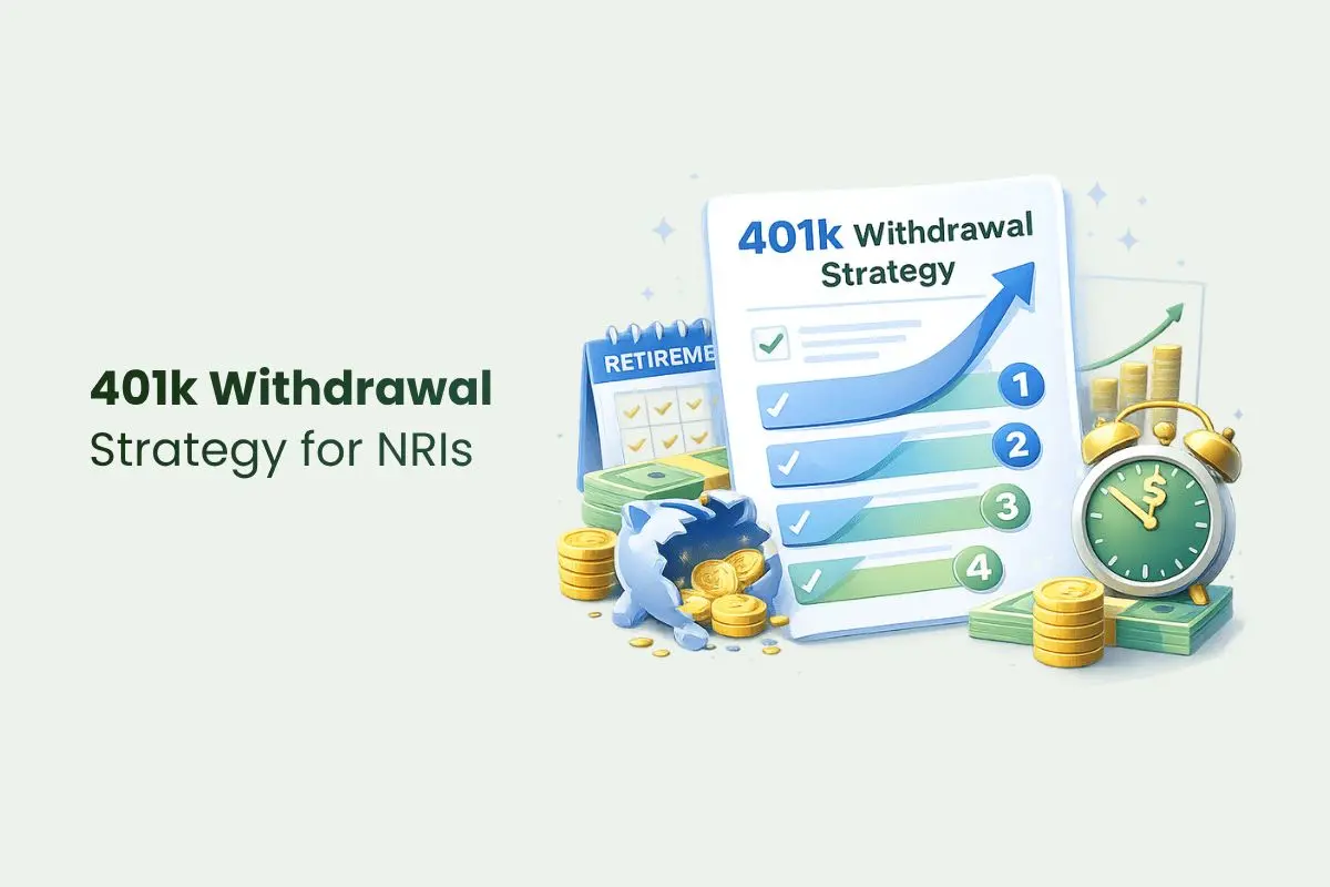 401k Withdrawal Strategy for NRIs Returning back to India