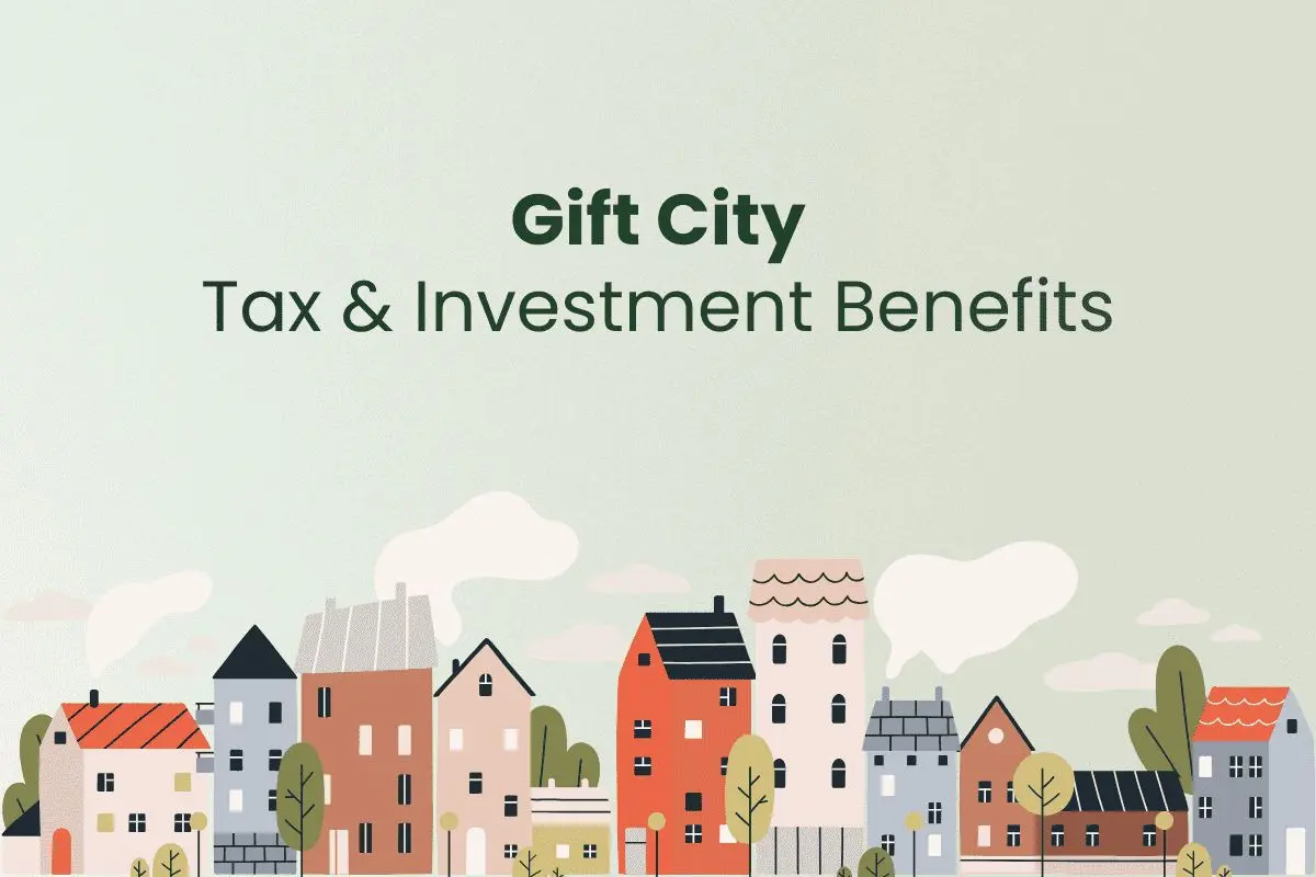 GIFT City in India: Tax Benefits for NRI Investors