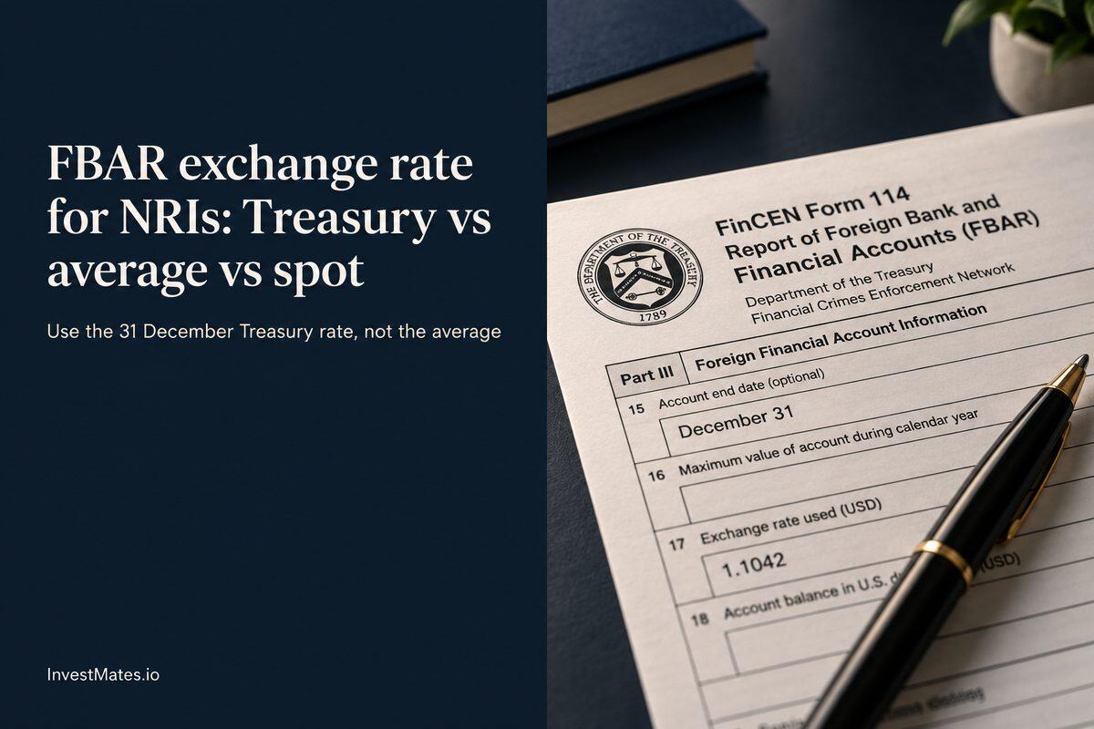 FBAR Exchange Rate for NRIs: Treasury vs Average vs Spot