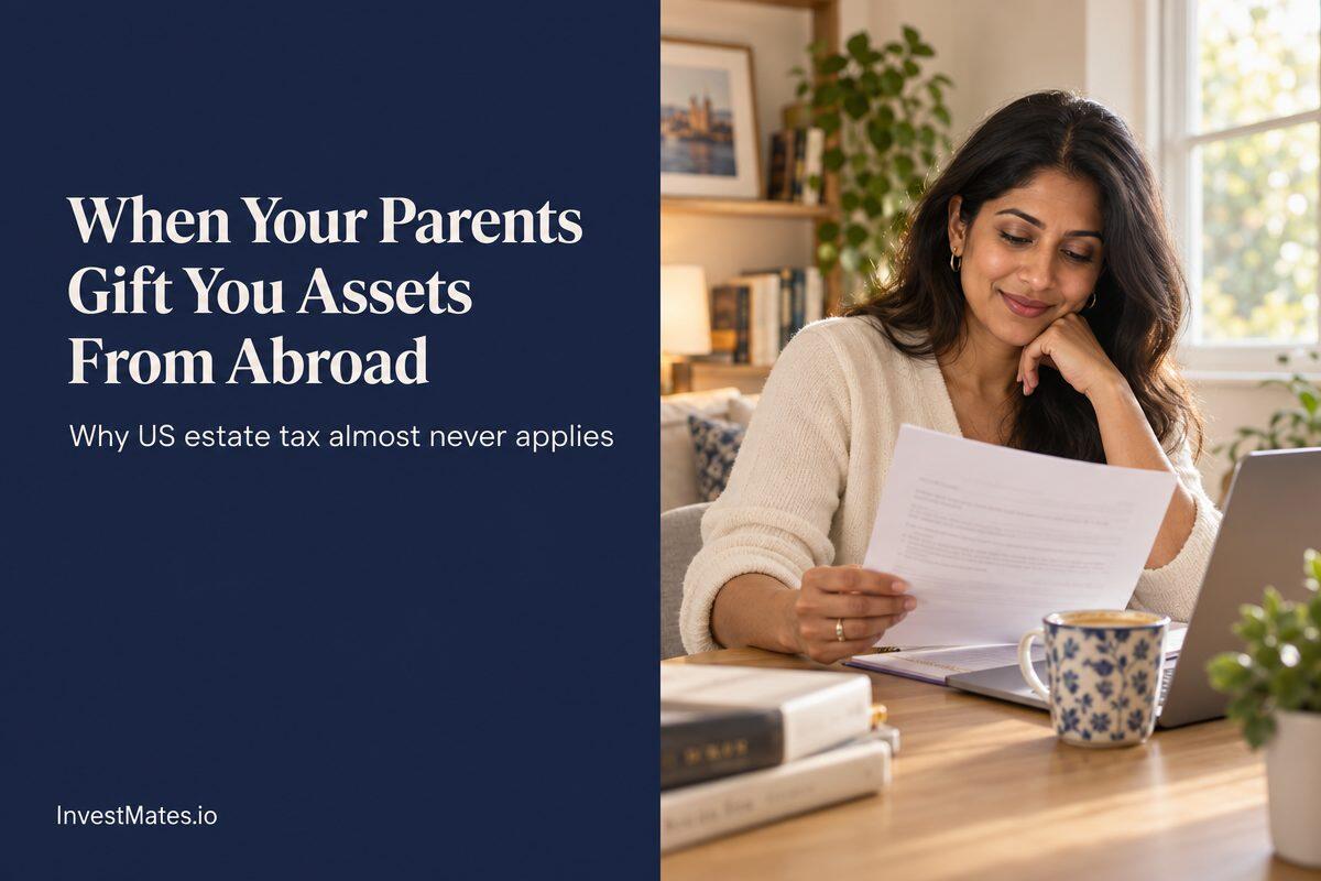 Estate tax for a non-US citizen parent gifting you foreign assets