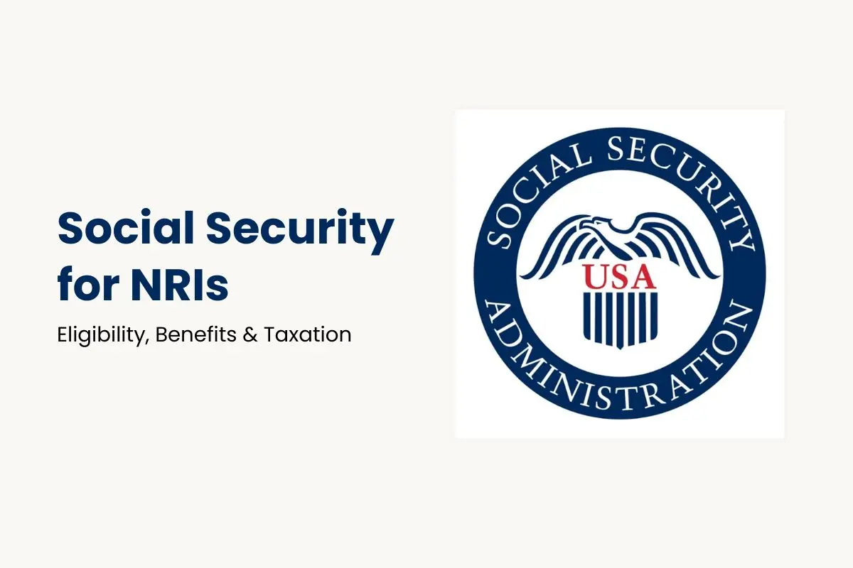 Social Security for NRIs in The USA: Eligibility, Benefits & Taxation