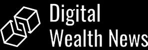 digital wealth news