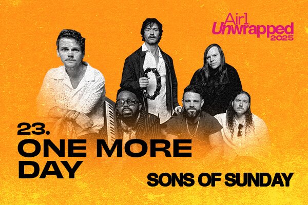 Air1 Unwrapped - 23: "One More Day" by Sons of Sunday