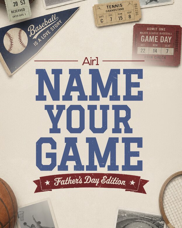 Air1 Name Your Game - Father's Day Edition