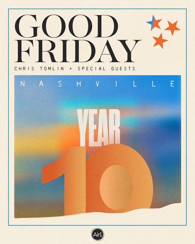 Good Friday Nashville with Chris Tomlin & Special Guests