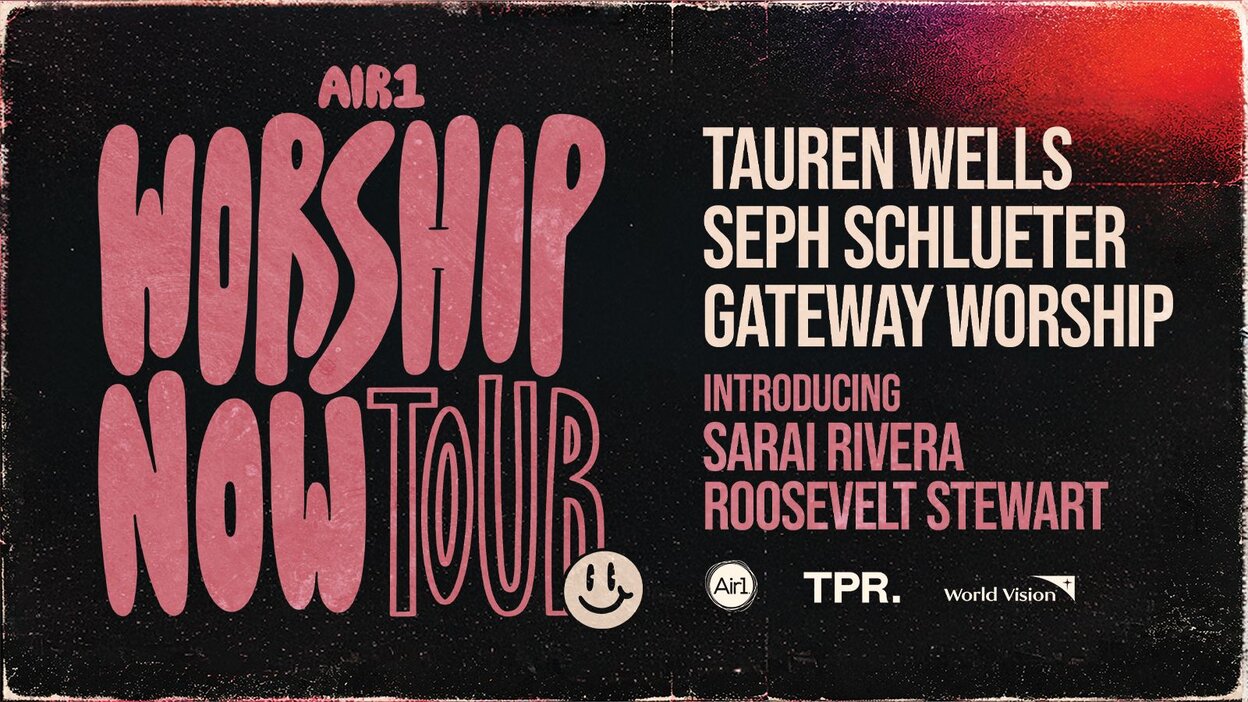Air1 Worship Now Tour 2026 Air1 Worship Now Tour 2026