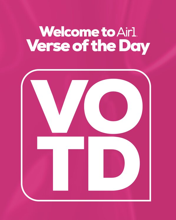Welcome to Air1 Verse of the Day