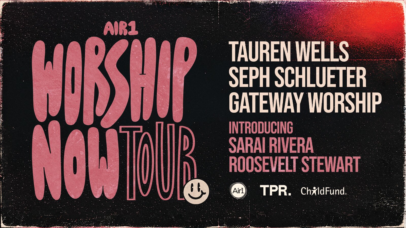 Air1 Worship Now Tour 2026 with Tauren Wells Seph Schlueter Gateway Worship introducing Sarai Rivera and Roosevelt Stewart Presale Available Text Early to 38568 for Access