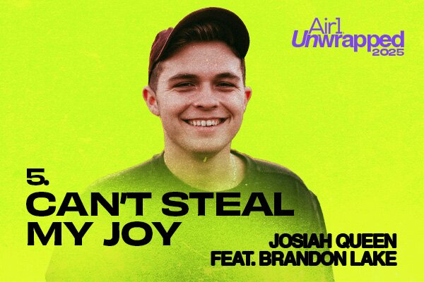 Air1 Unwrapped #5 "Can't Steal My Joy" Josiah Queen feat. Brandon Lake