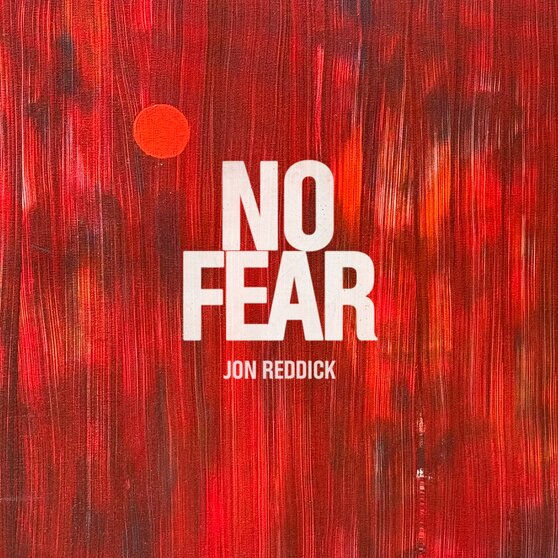 No Fear - Jon Reddick