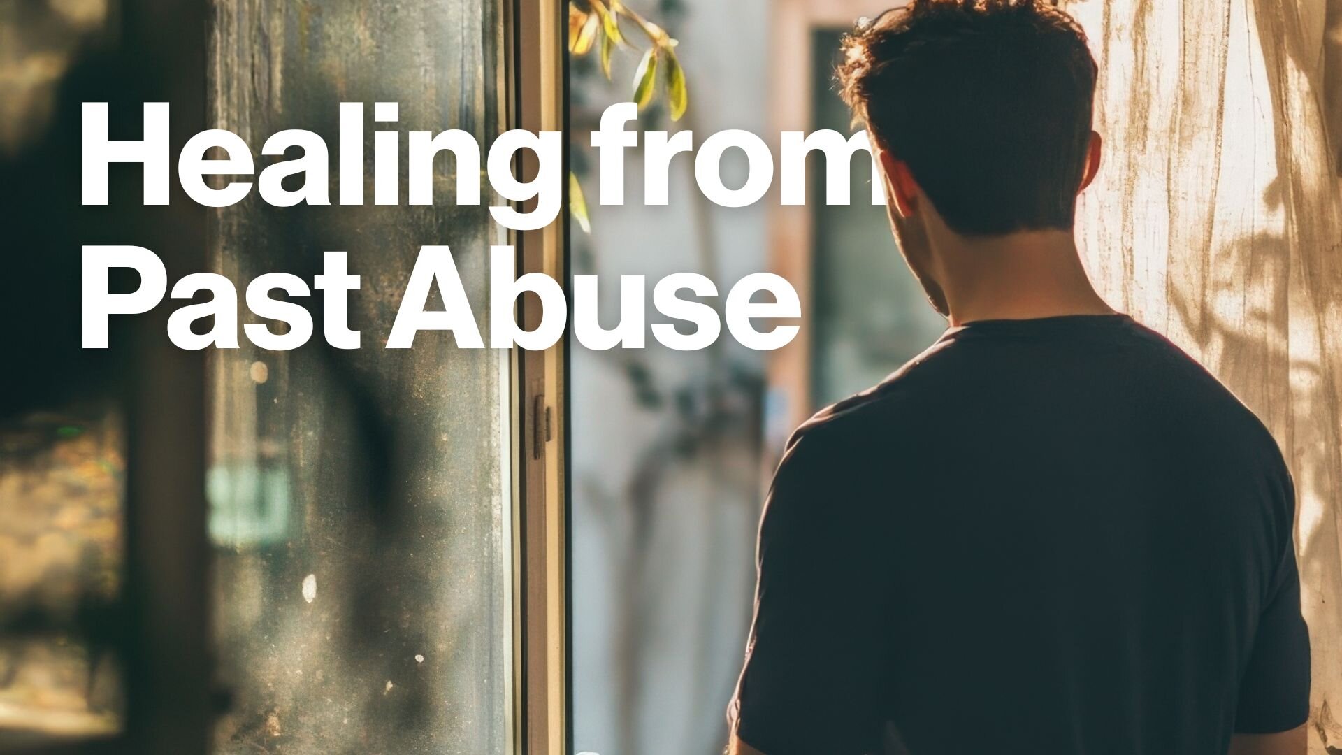 Healing From Past Abuse
