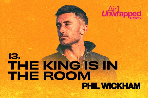 Air1 Unwrapped - 13: "The King is In the Room" Phil Wickham