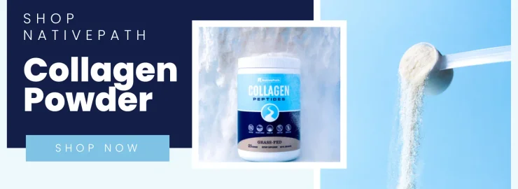 Banner that says: "shop nativepath collagen powder"