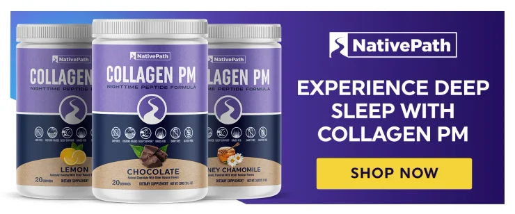 Experience Deep Sleep with NativePath Collagen PM