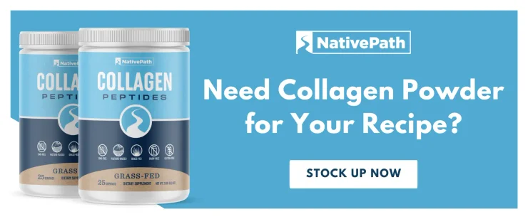 Need Collagen Powder for Your Recipe?