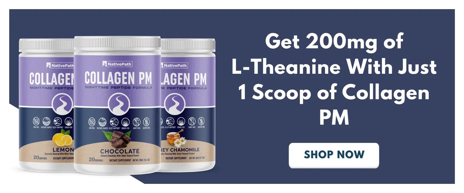 Get 200mg of L-Theanine with Just 1 Scoop of Collagen PM