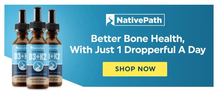 Better Bone Health, with Just 1 Dropperful of NativePath Vitamin D3 + K2 a Day