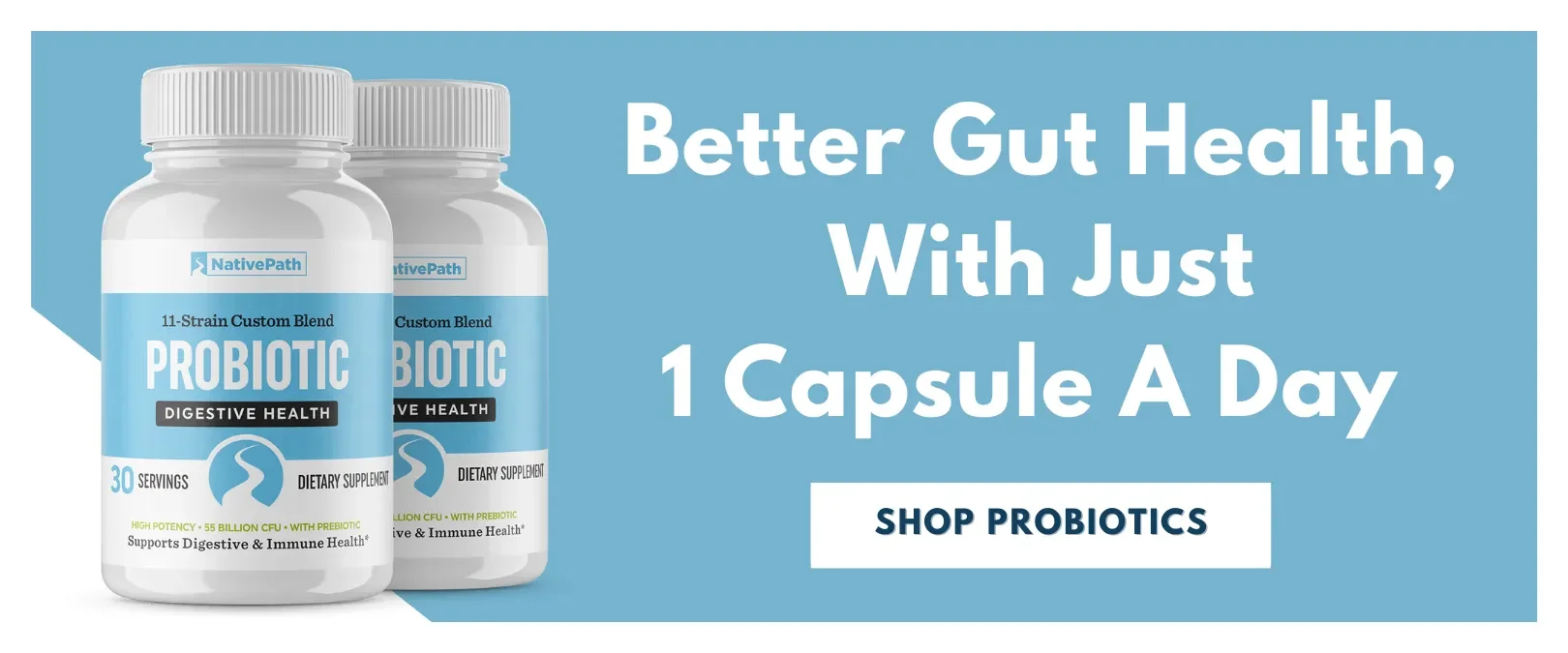Better Gut Health, With Just 1 Capsule of NativePath Probiotic A Day