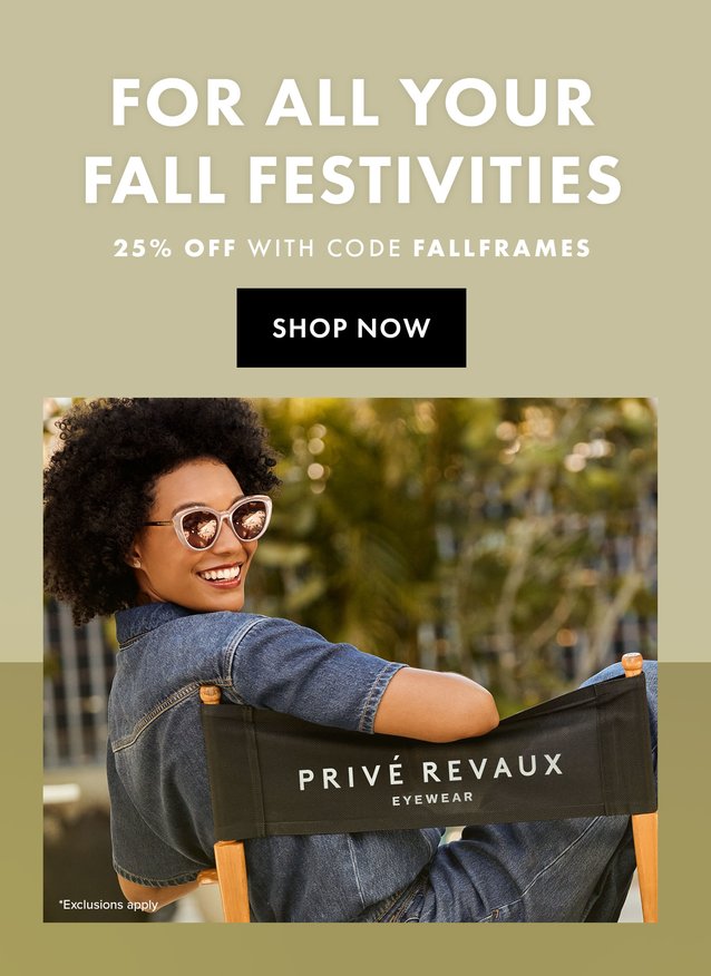 Say Hello To Fall! 25% Off SITEWIDE. Use code FALLFRAMES. Exclusions apply.