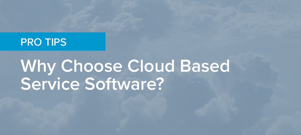 Cloud-Based Service Software: The Benefits_image