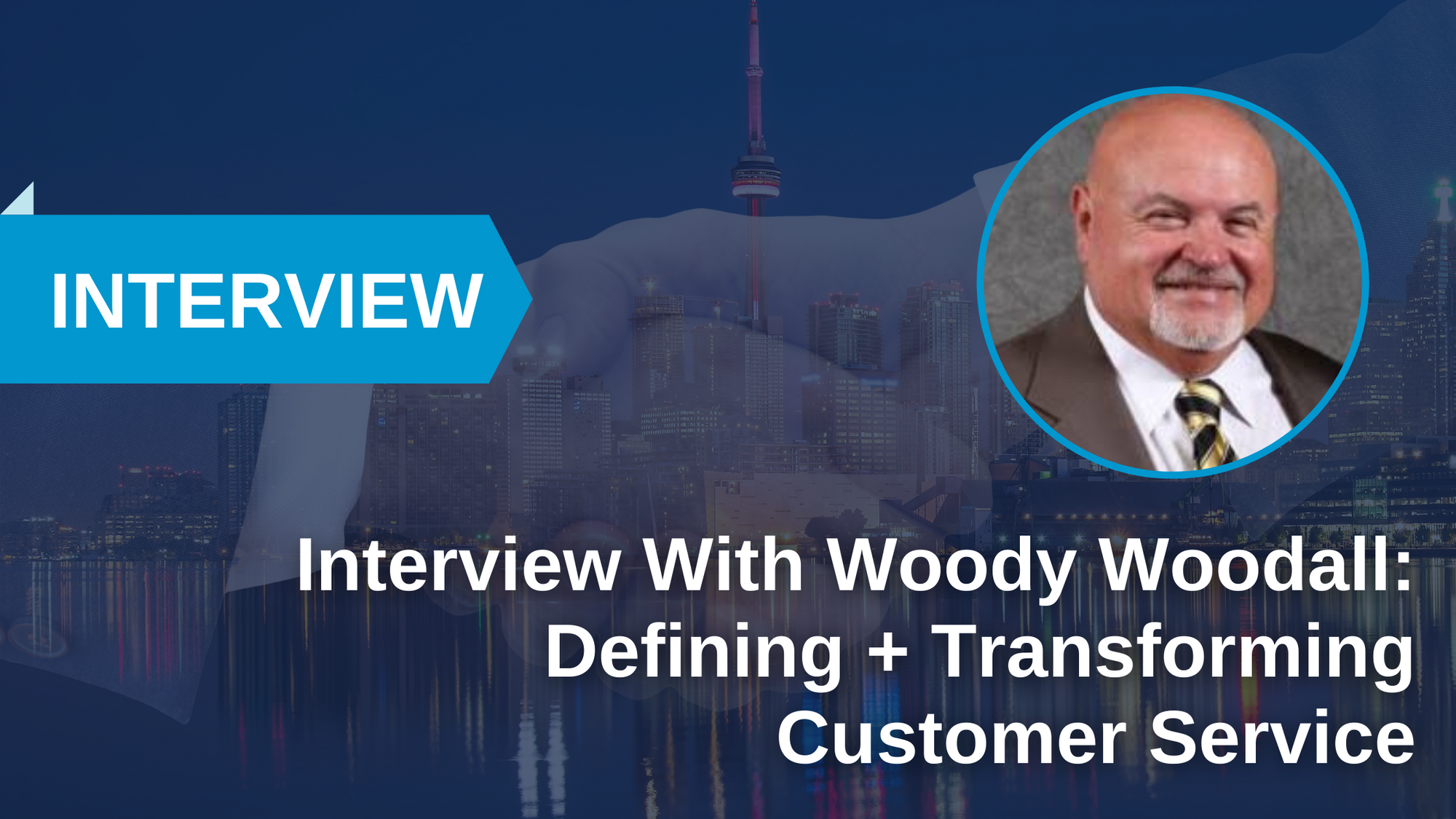 Transform Customer Service with Woody Woodall_image