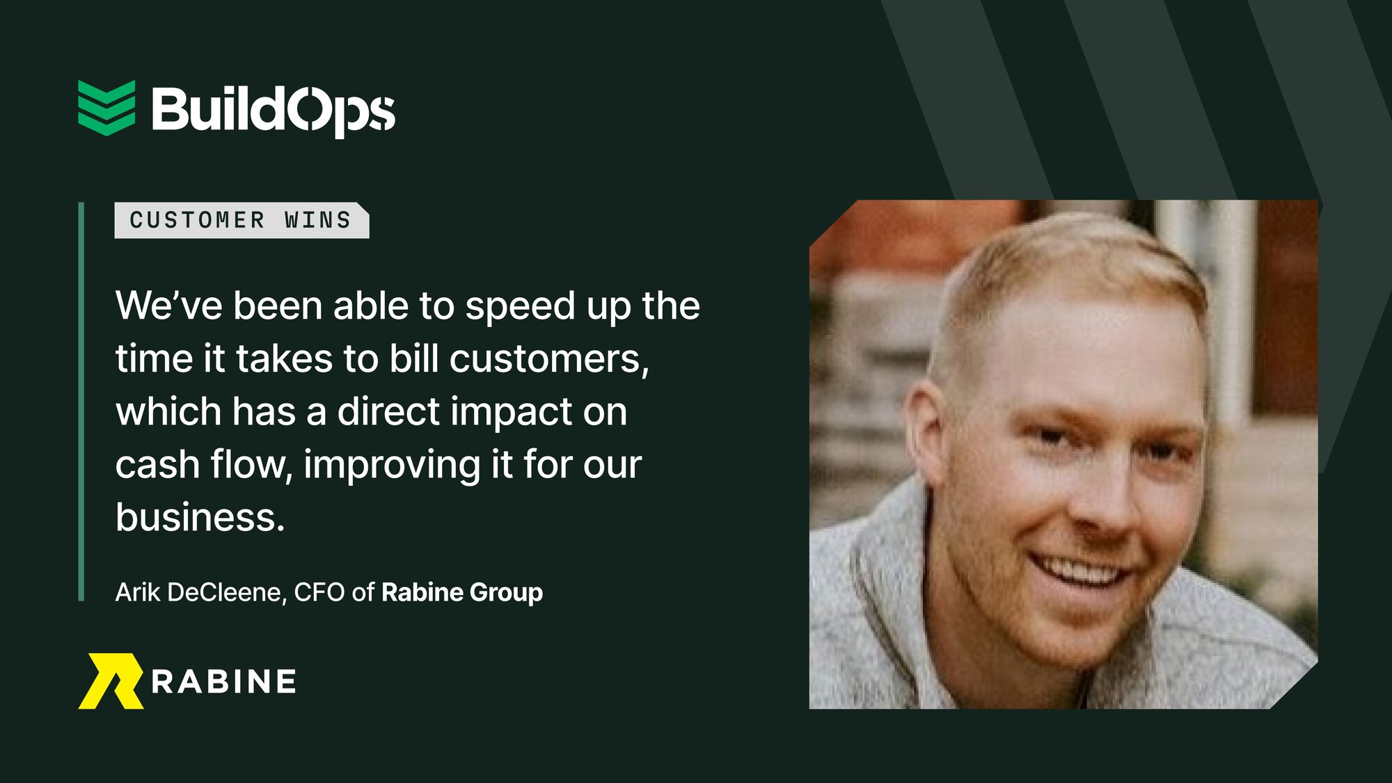 “We’ve been able to speed up the time it takes to bill customers, which also downstream impacts our cash flow, improving that for our business.”