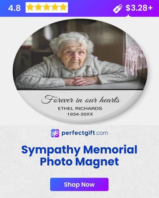 Sympathy Memorial Photo Magnet To Hang On Their Refrigerator or File Cabinet