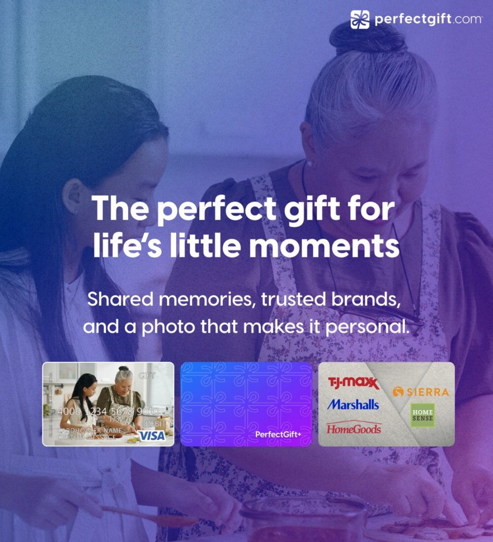 Two women cooking together, smiling. Text reads: "The perfect gift for life's little moments. Shared memories, trusted brands, and a photo that makes it personal." Below are images of gift cards from Visa, PerfectGift, and several retail brands. The tone is warm and personal.