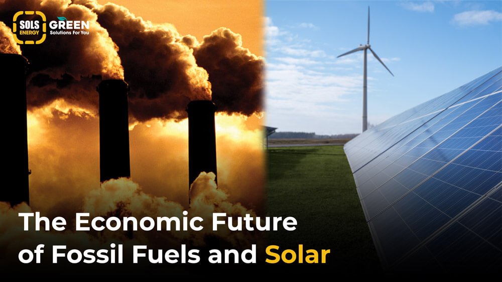 The Economic Future of Fossil Fuels and Solar 
