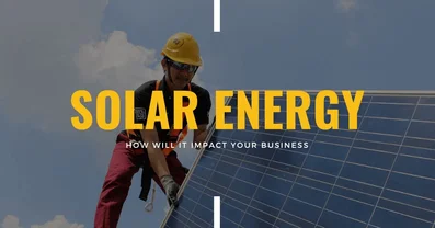 Top Reasons to Have Solar Energy For Your Business