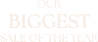 our biggest sale of the year