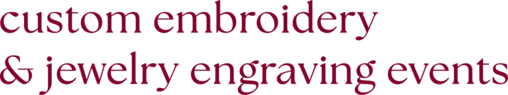 custom embroidery & jewelry engraving events