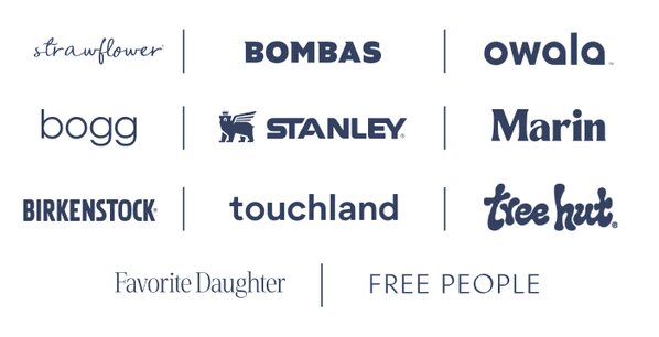 Little Words Project [Logo] | Bombas [Logo] | Owala [Logo] | Tree Hut [Logo] | Bogg [Logo] | Stanley [Logo] | Touchland [Logo] | Marin [Logo] | Strawflower [Logo] | Free People [Logo] | Favorite Daughter [Logo] 