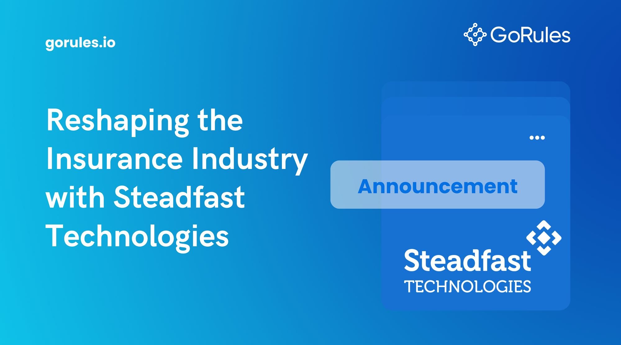 Reshaping the Insurance Industry with Steadfast Technologies