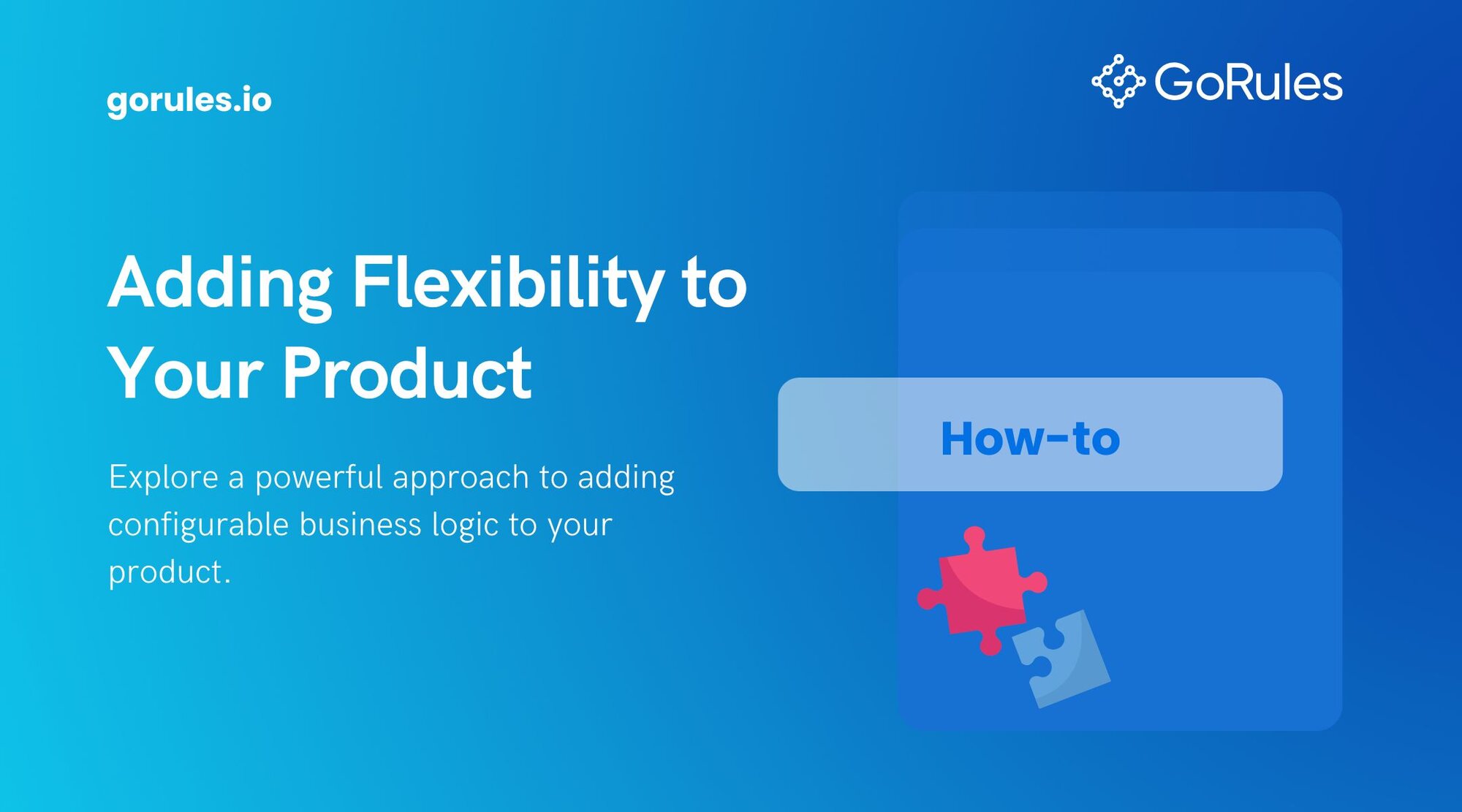 Embedded Decision Engine: Adding Flexible Business Logic to Your Product