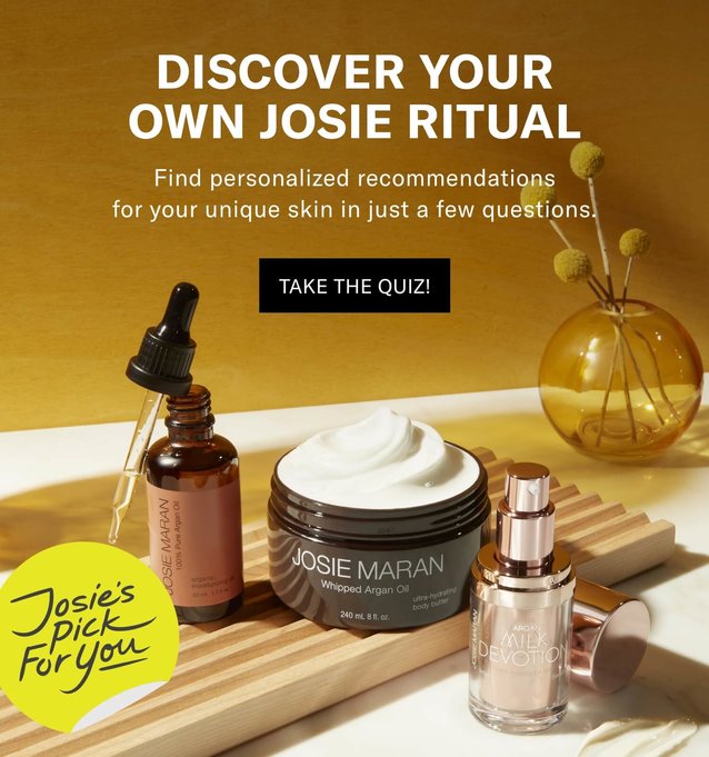 Discover Your Perfect Josie Ritual. Find personalized recommendations for your unique skin in just a few questions. Take The Quiz.