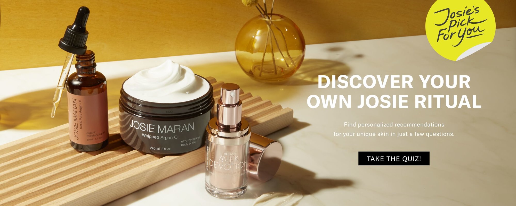 Discover Your Perfect Josie Ritual. Find personalized recommendations for your unique skin in just a few questions. Take The Quiz.