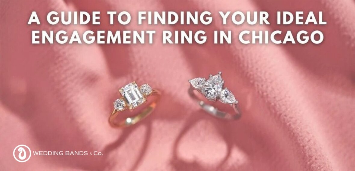 A Guide to Finding Your Ideal Engagement Ring in Chicago