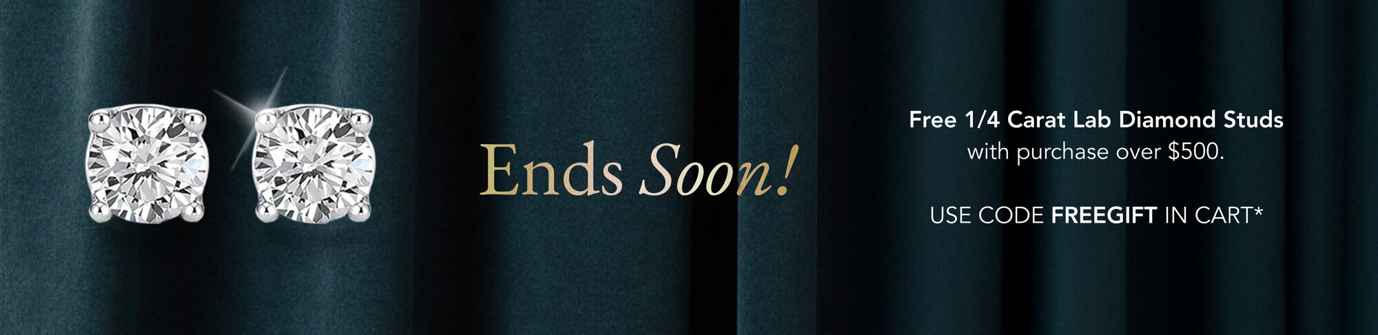 Free 1/4 Carat Lab Studs with purchase over $500.