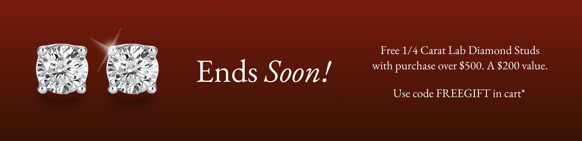 Free 1/4 Carat Lab Diamond Studs with purchase over $500.