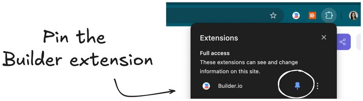 Screenshot of the Extensions panel in Chrome with the Builder.io extension pinned and a note that says "Pin the Builder extension".