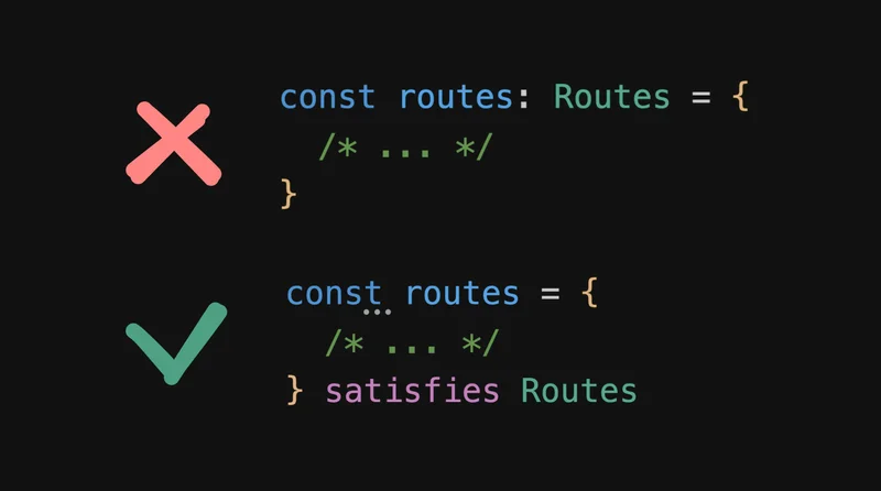 Better Configuration in TypeScript with the `satisfies` Operator