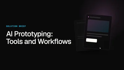 AI Prototyping: Tools and Workflows