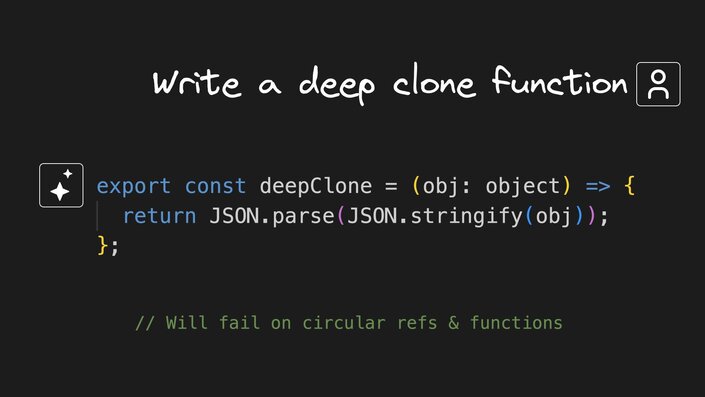 AI has limitations; a user prompts an AI to write a deep clone function and it returns bad code