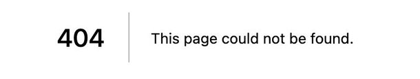 Screenshot of 404 This page could not be found message.