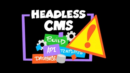 Why Headless CMSs Are A Huge Step Backwards For Content Management