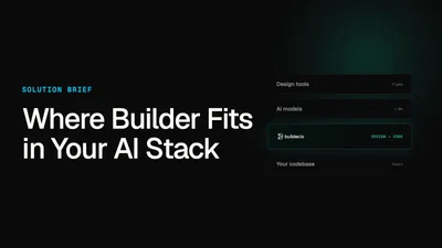 Where Builder Fits in Your AI Stack