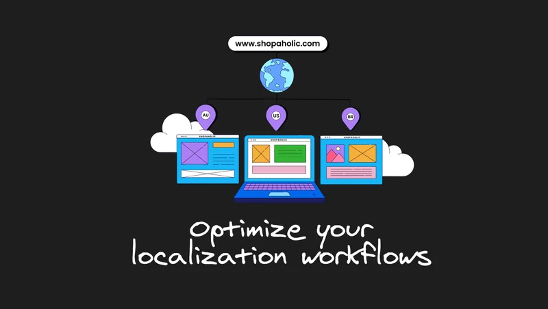 Optimizing Localization Workflows: A Comprehensive Guide