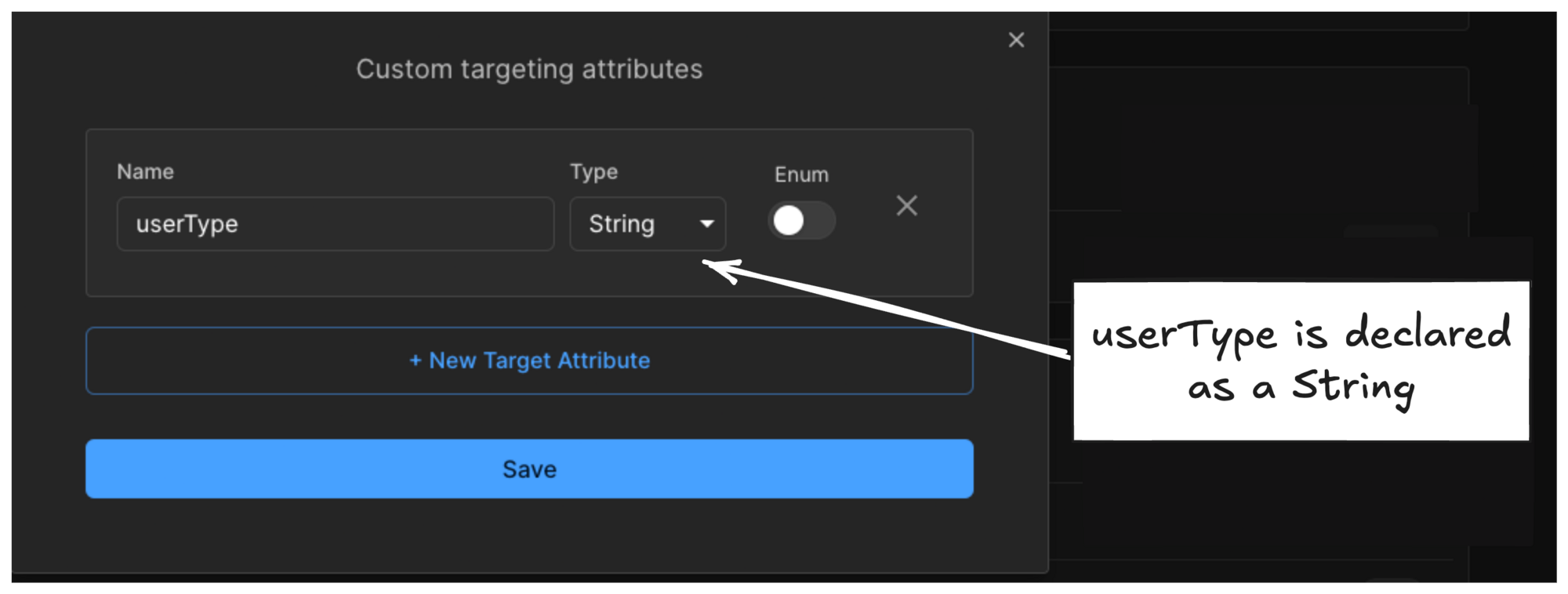 Screenshot of the Custom Targeting Attributes popup displaying the custom attribute called `userType` set as a string type from the available dropdown.
