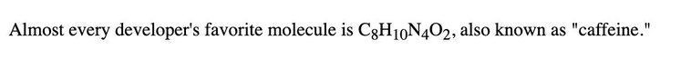 a screenshot of a text paragraph that has the correct molecular notation for caffeine.